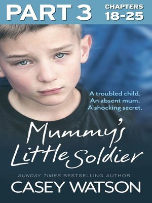 cover image of Mummy's Little Soldier, Part 3 of 3